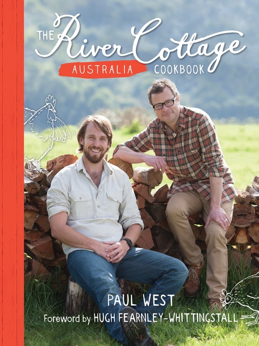 Title details for The River Cottage Australia Cookbook by Paul West - Available